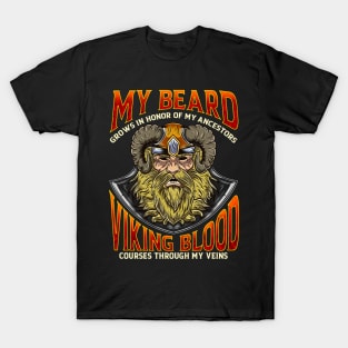 My Beard Grows In Honor Of My Ancestors Viking Blood T-Shirt